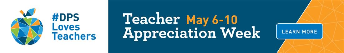 #DPSLovesTeachers Teacher Appreciation Week May 6-10 with blue button 